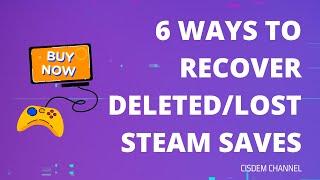 6 Tricks: How to Recover Deleted/Lost Steam Saves