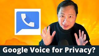 Use Google Voice for Privacy?