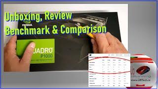 Nvidia Quadro P1000 Unboxing Installation Review Benchmark & Comparison to P600 P2000 P4000 P6000