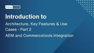 Unlocking Synergy: AEM & Commercetools Integration | Architecture, Features, Use Cases | Adobe