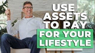 Using Assets to Fund Your Lifestyle | Dr. David Phelps