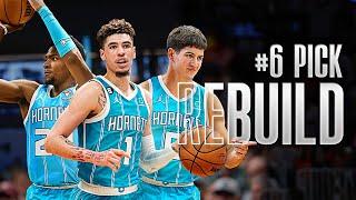 Best Team in Franchise History?! | #6 Overall Pick Hornets Rebuild