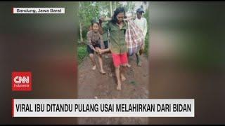 Viral Ibu Ditandu Pulang Melahirkan Dari Bidan