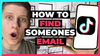 How To Find Someones Email on TikTok - How I Did