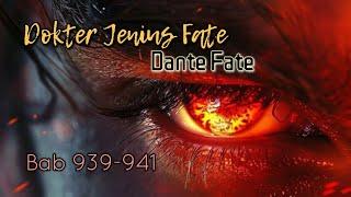 Bab 939-941 | Dokter Jenius Fate | Dante Fate