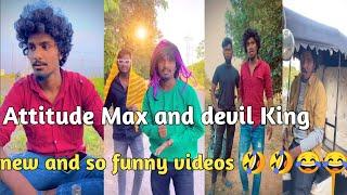 Attitude Max and Mr devil King new and funny videos 