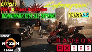 Cyberpunk 2077 - RX 580 Official FSR 3 | Benchmark Test | All Setting (Patch 2.2)