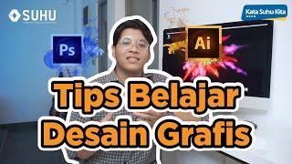 Trik dan Tips Belajar Desain Grafis Untuk Pemula | Upskilling With SUHU