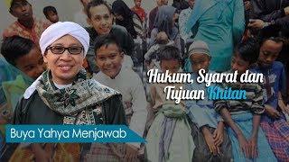 Hukum, Syarat dan Tujuan Khitan - Buya Yahya Menjawab