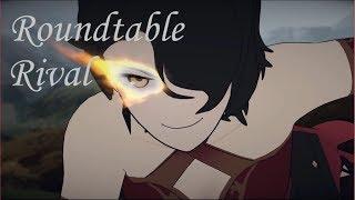 Roundtable Rival - RWBY AMV