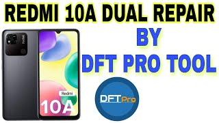 REDMI 10A DUAL IMEI REPAIR BY DFT PRO TOOL