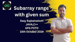 Subarray range with given sum | GFG POTD 15 Oct 2024 | JAVA | C++