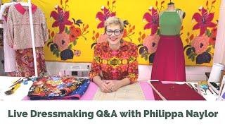 Live Dressmaking Q&A with Philippa Naylor - July 2024