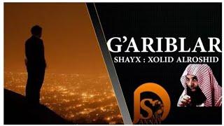 G'ariblar / (Shayx Xolid Alroshid)