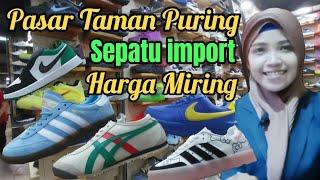 Update Terbaru Pasar Taman Puring ️ Pusat Grosir Sepatu import Edisi Sepatu ONISUKA