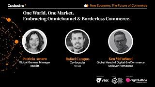 One World, One Market. Embracing Omnichannel & Borderless Commerce. | Cadastra Live