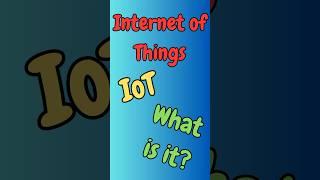 Internet of Things Explained in less that 35 seconds!