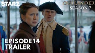 Outlander Season 7 Episode 14 Trailer | Outlander Season 7 Episode 14  Promo | STARZ