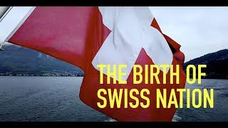 My Switzerland Journey I The Birth of Nation of Confoederatio Helvetica