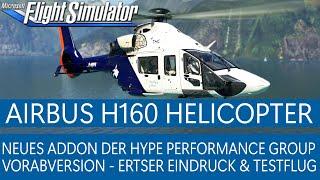 HPG Airbus H160 Helicopter - Vorabversion - Erster Eindruck & Testflug  MSFS 2020 Deutsch