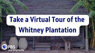 Virtual Field Trip to the Whitney Plantation