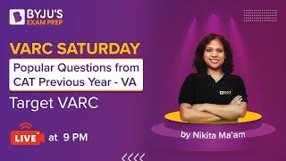 Popular Questions from CAT Previous Year - VA | VARC Saturday | CAT 2021 | BYJU'S Exam Prep