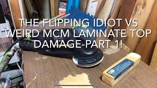 THE FLIPPING IDIOT VS WEIRD MCM LAMINATE TOP DAMAGE-PART 2!