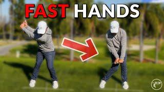 Why FAST HANDS Will Help Your Downswing