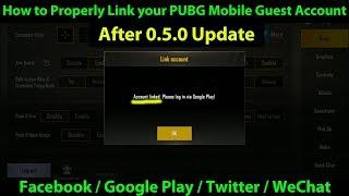 How to Properly Link Your GUEST ACCOUNT to Google Play / Twitter / Facebook / WeChat | PUBG Mobile