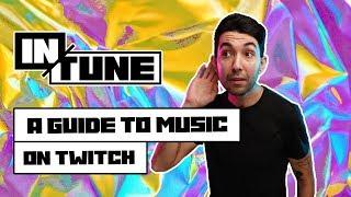 A Guide to Using Music on Twitch | In Tune