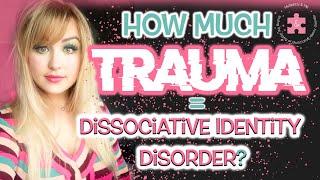 How much trauma do you need to have Dissociative Identity Disorder? | All About ACES