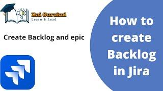How to Create Product Backlog in Jira | What is Product Backlog | Jira Tutorial for Beginner
