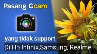 Cara Pasang Gcam di Hp yg tidak support