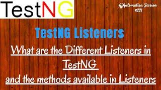 TestNG Listeners Overview- What are Different Listeners in TestNG and methods available in Listeners