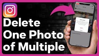 How To Delete One Picture From Multiple Pictures On Instagram Post