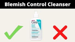 How To Use CeraVe Blemish Control Cleanser