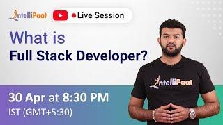 What is Full Stack Developer | Full Stack Developer Course | Full Stack Developer Skills