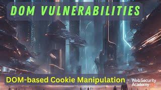 DOM Vulnerabilities - DOM-based Cookie Manipulation