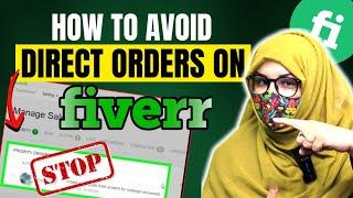 How To Avoid Direct Orders on fiverr? | Stop Buyers from Directly Placing Order | Fiverr Seller Plus