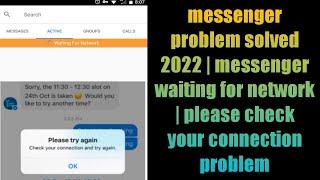 Fix messenger waiting for network problem 2022 | messenger please check your connection problem