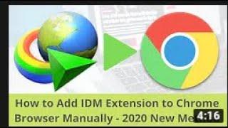 How to Add IDM Extension to Chrome Browser Manually - 2020 New Method