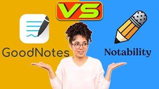 GoodNotes vs Notability - Which One is Better? (An In-depth Comparison)