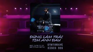 (Synthwave Disco 80s) Đừng Làm Trái Tim Anh Đau - Sơn Tùng M-TP | Prod. by SenTfour