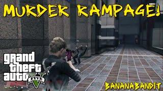 BananaBandit goes on a murder rampage! - GTA V