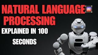 NLP Explained in 100 seconds