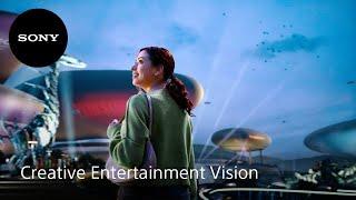 Sony’s Creative Entertainment Vision | Official Video