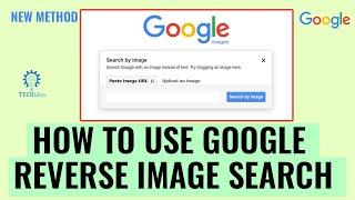 How to Use Google Reverse Image Search 2024 [New Method]
