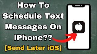 How To Schedule a Text On iPhone - Schedule Text Messages On iPhone