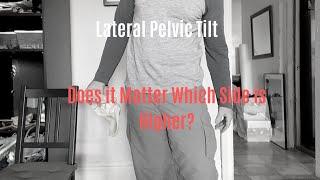 Lateral Pelvic Tilt:  Does it Matter Which Side is Higher?