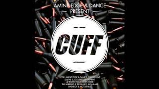 Amine Edge & DANCE - Halfway Crooks (Original Mix) [CUFF] Official